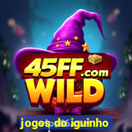 jogos do iguinho